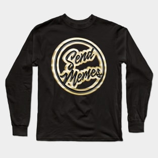 Send Memes † Gold Pin Badge Design Long Sleeve T-Shirt